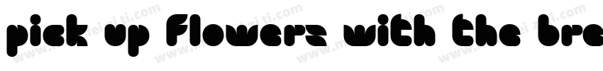 pick up flowers with the breeze字体转换